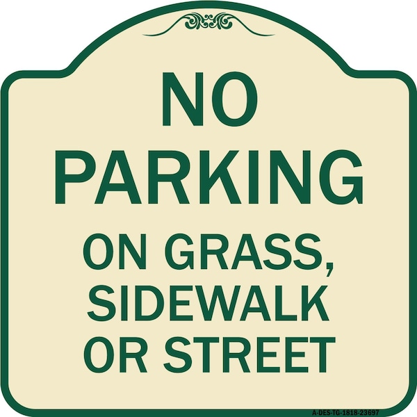 Signmission No Parking on Grass Sidewalk or Street Heavy-Gauge Aluminum Sign, 18" x 18", TG-1818-23697 A-DES-TG-1818-23697 - main